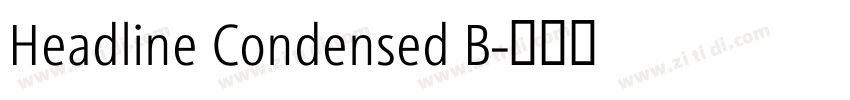 Headline Condensed B字体转换 Headline Condensed B字体转换